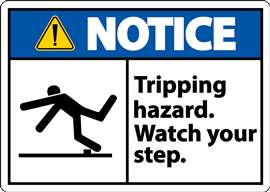 Notice Watch Your Step Tripping Hazard Sign On White Background